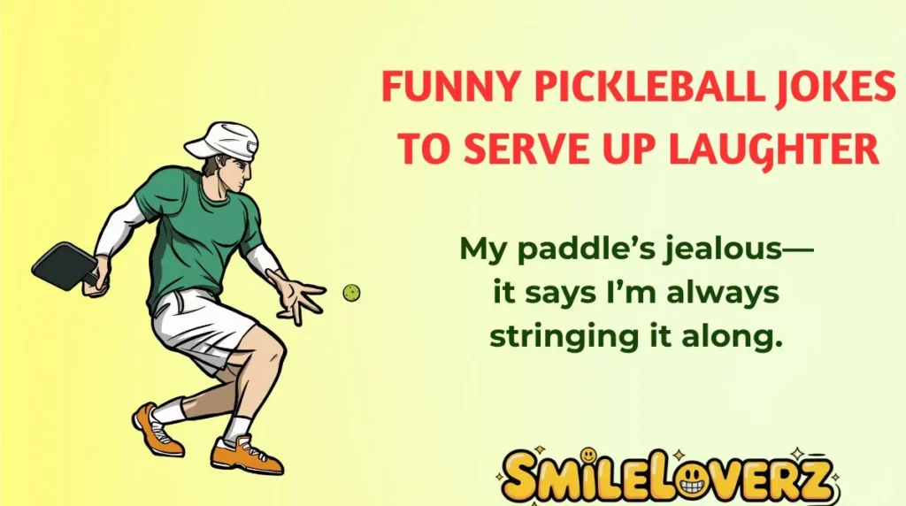 Funny Pickleball Jokes to Serve Up Laughter