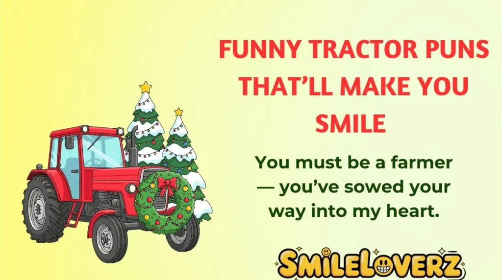 Funny Tractor Puns That’ll Make You Smile 