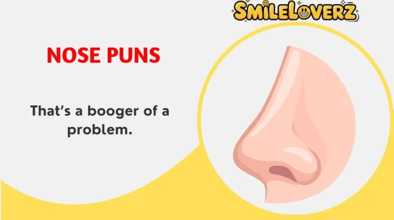 Nose Puns
