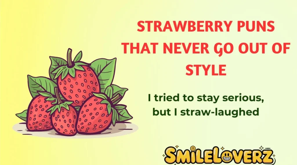 Strawberry Puns That Never Go Out of Style
